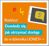 „Rodzicu! Dowiedz się jak otrzymać dostęp do e-dziennika UONET+”